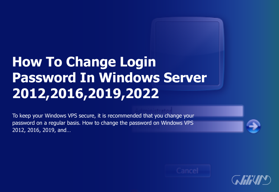 How To Change Login Password In Windows Server 2012,2016,2019,2022