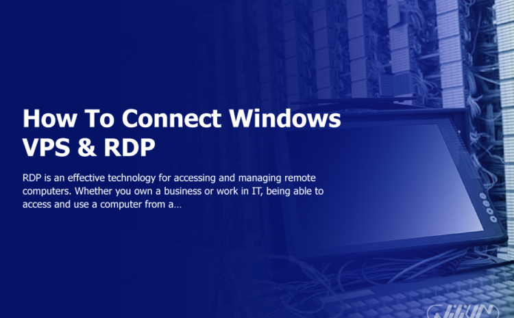 How To Connect Windows VPS & RDP With Remote Desktop Connection