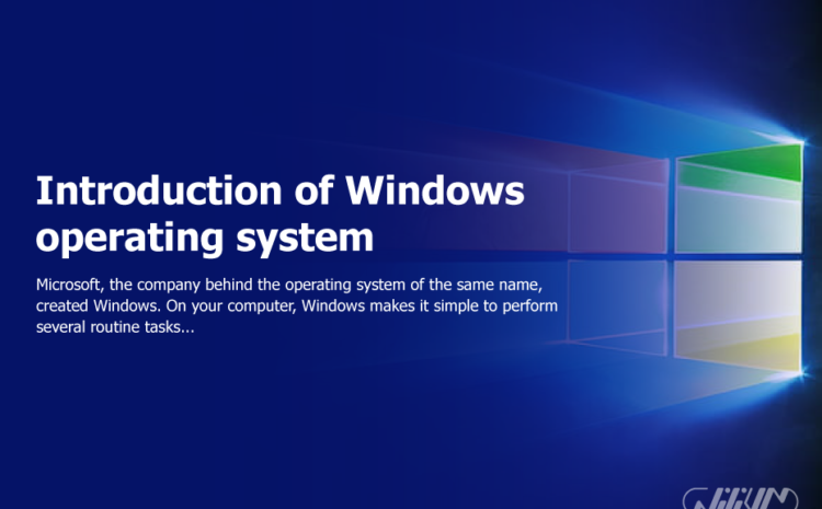 Introduction Of Windows Operating System