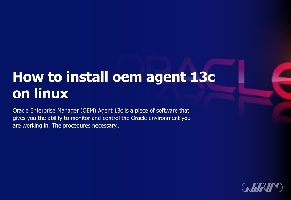 How to install oem agent 13c on linux