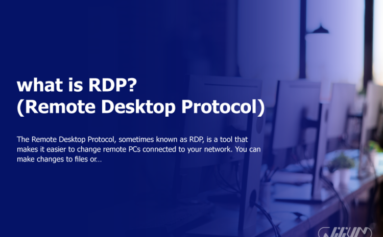 what is RDP (Remote Desktop Protocol)