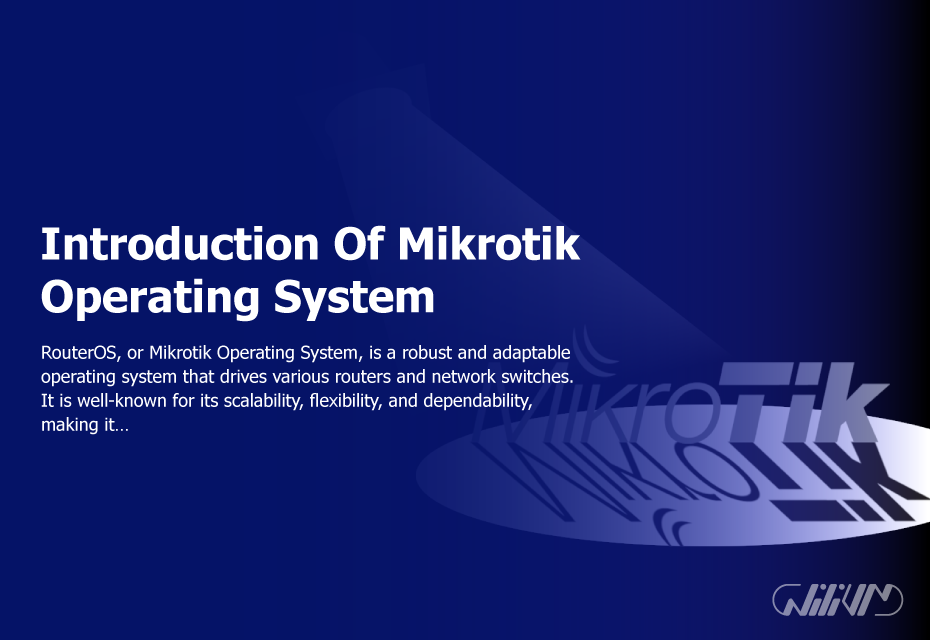 Introduction Of Mikrotik Operating System