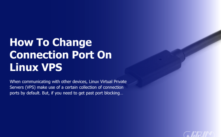 How To Change Connection Port On Linux VPS