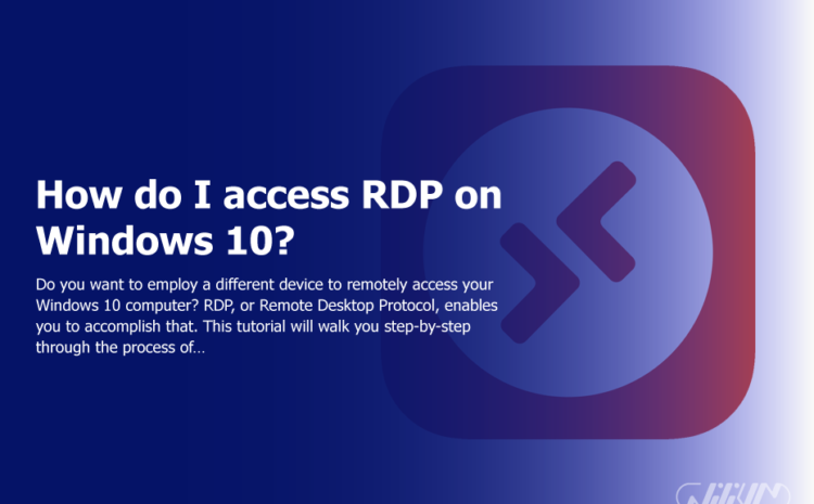 How do I access RDP on Windows 10?