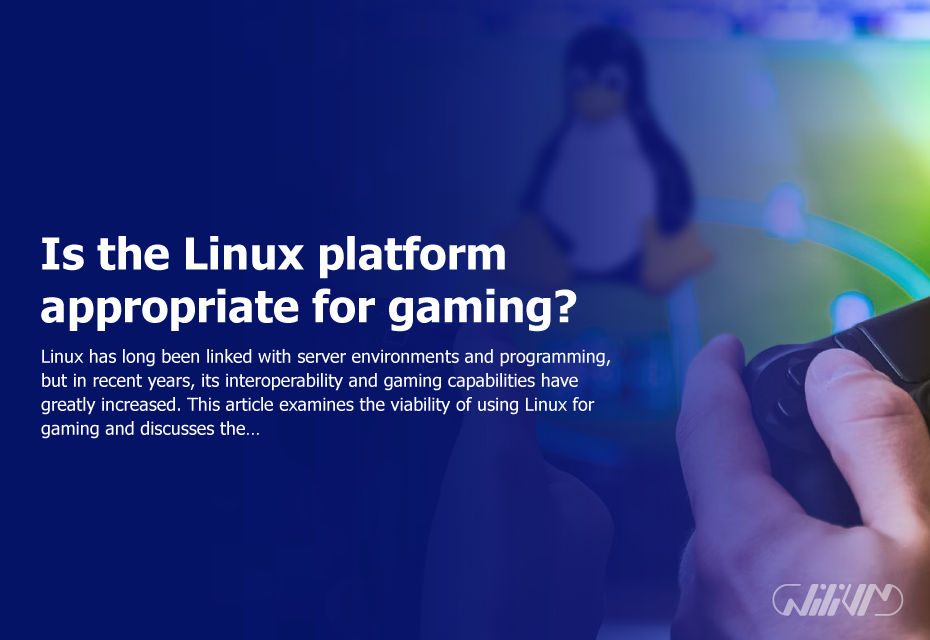 Is the Linux platform appropriate for gaming?