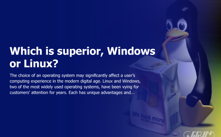 Which is superior, Windows or Linux?