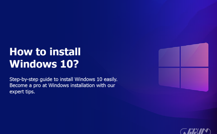 How to install Windows 10?