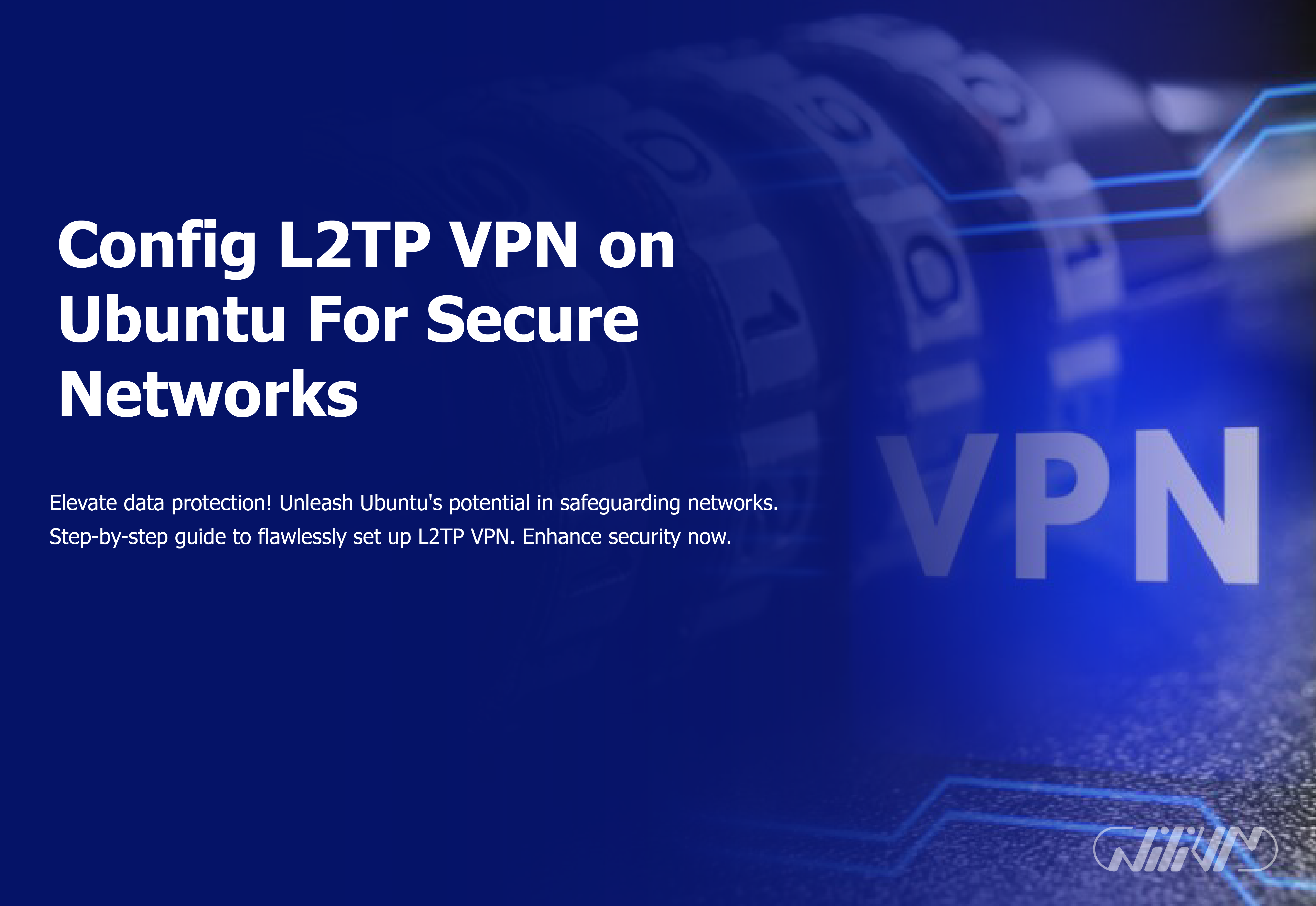 Config L2TP VPN on Ubuntu For Secure Networks