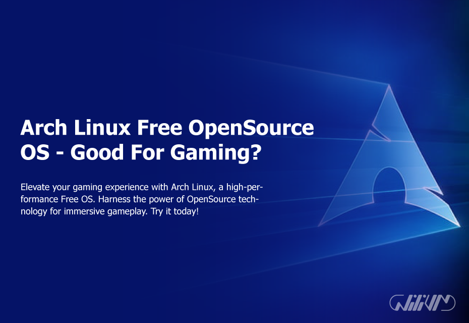 Arch Linux Free OpenSource OS - Good For Gaming?