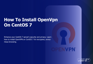 How To Install Openvpn On CentOS 7