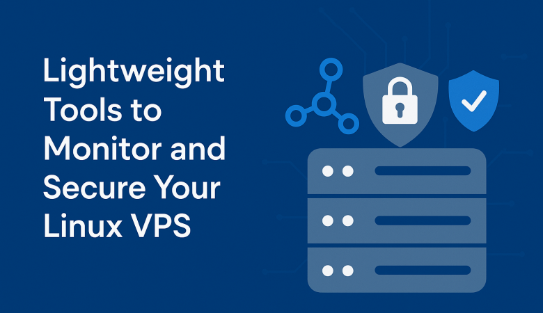 Lightweight_Tools_to_Secure_Linux_VPS